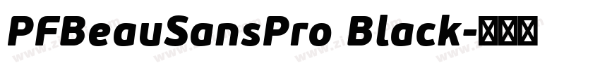 PFBeauSansPro Black字体转换